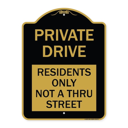 Signmission Private Drive Private Drive Residents Not Thru Street Heavy-Gauge Alum, 18" x 24", BG-1824-23272 A-DES-BG-1824-23272
